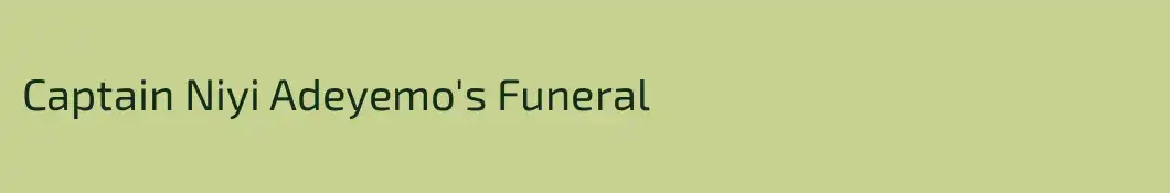 Captain Niyi Adeyemo's Funeral
